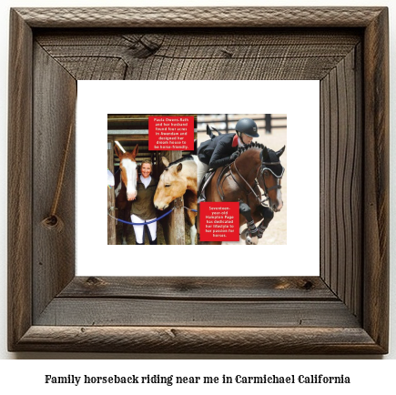 family horseback riding near me in Carmichael, California